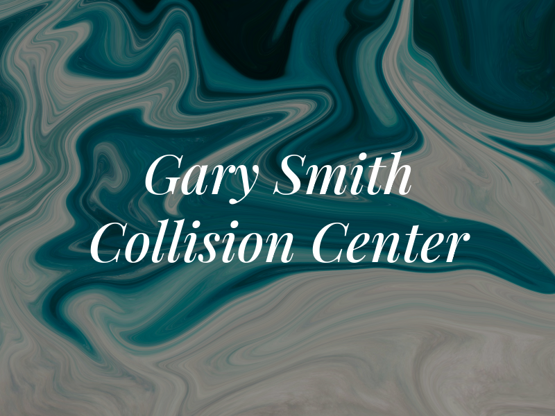 Gary Smith Collision Center