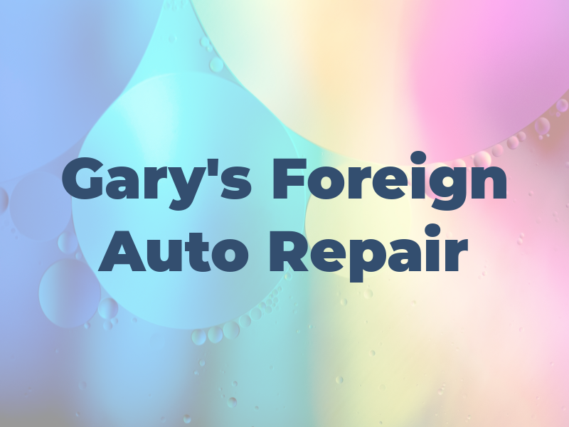 Gary's Foreign Auto Repair