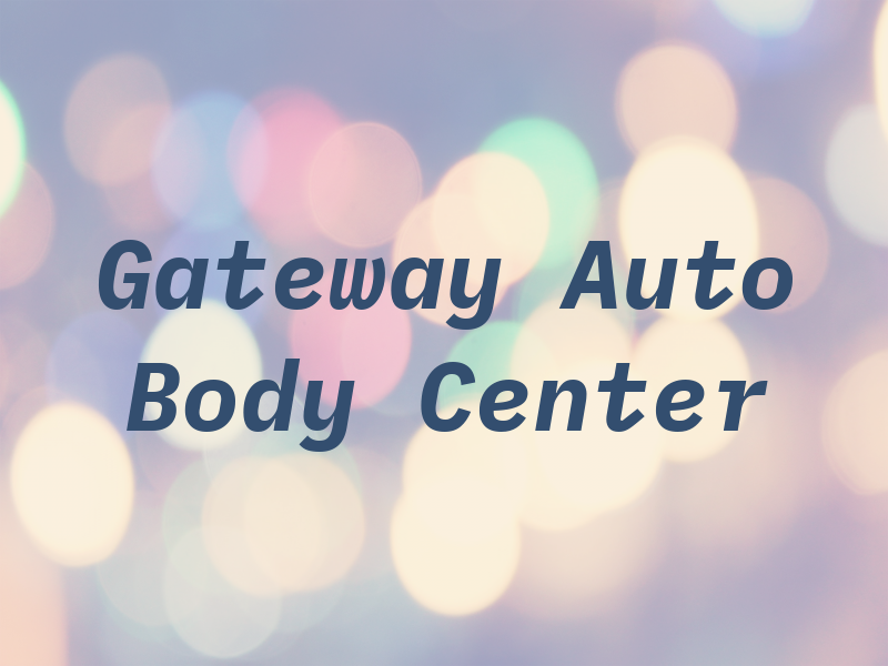 Gateway Auto Body Center