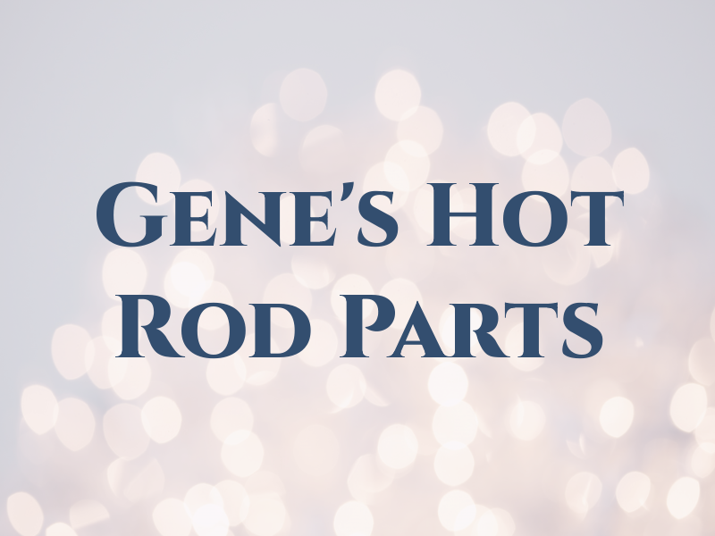 Gene's Hot Rod Parts