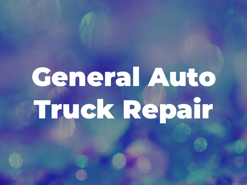 General Auto & Truck Repair
