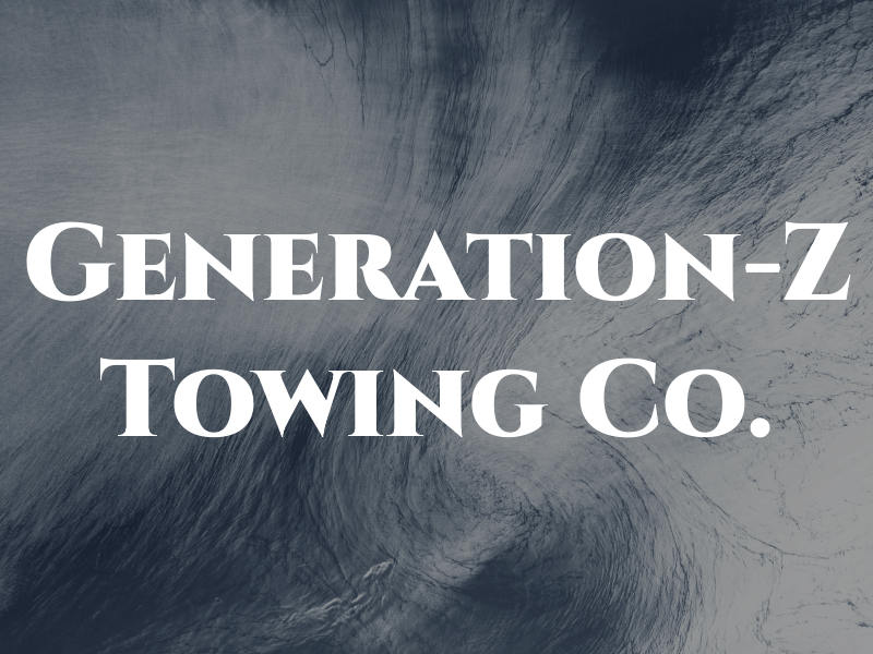 Generation-Z Towing Co.