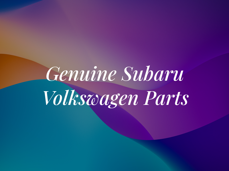 Genuine Subaru & Volkswagen Parts