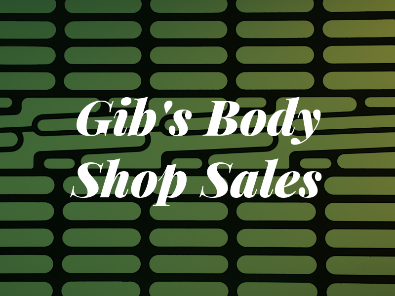 Gib's Body Shop & Sales
