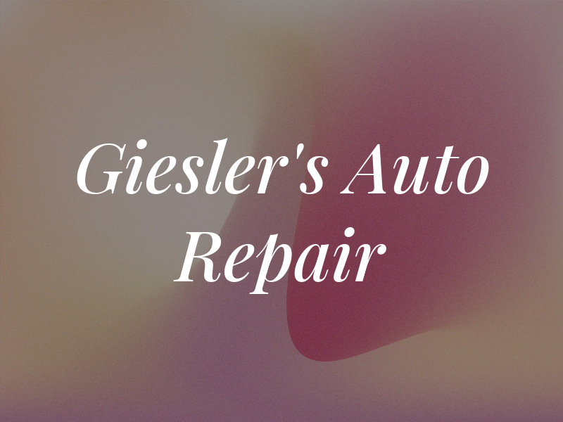 Giesler's Auto Repair