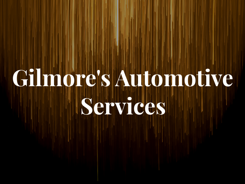 Gilmore's Automotive Services