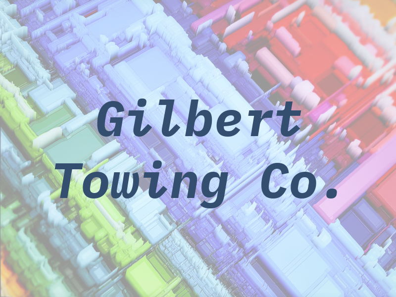 Gilbert Towing Co.