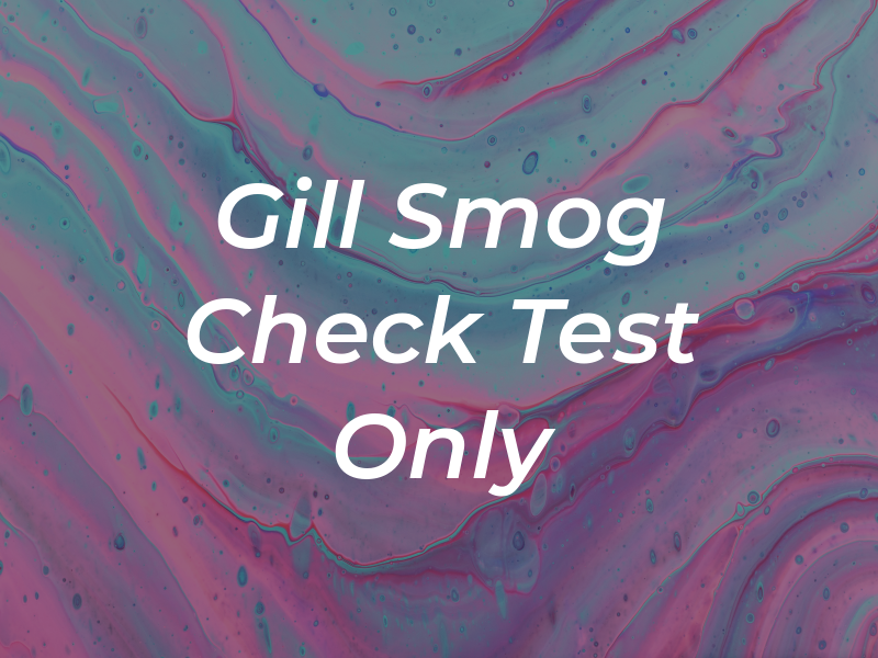 Gill Smog Check Test Only