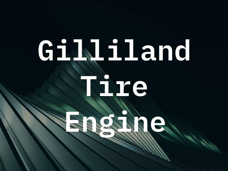 Gilliland Tire & Engine