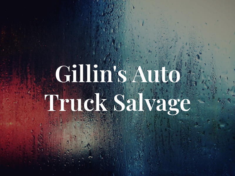Gillin's Auto & Truck Salvage