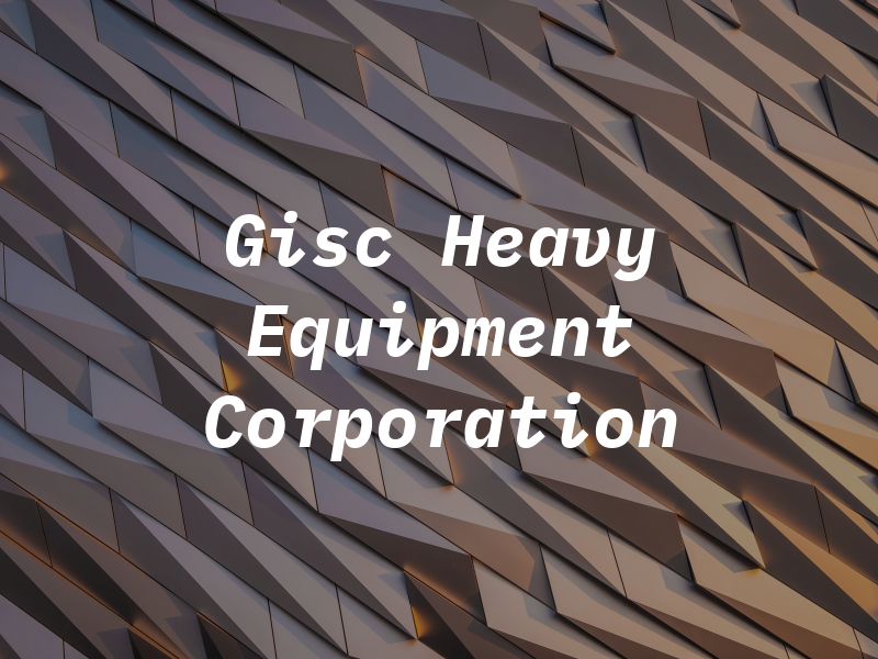 Gisc Heavy Equipment Corporation