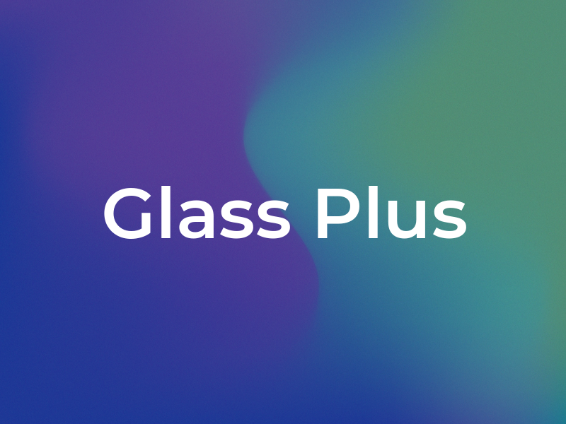 Glass Plus