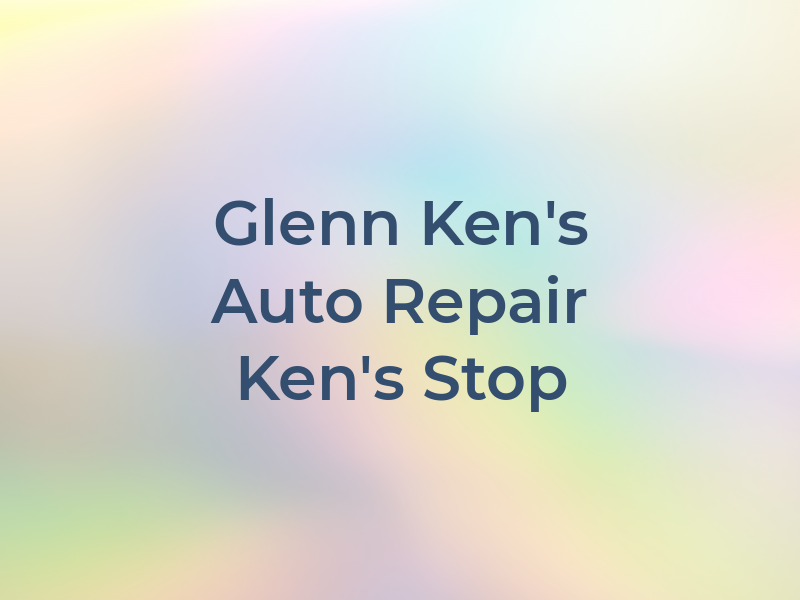 Glenn & Ken's Auto Repair / Ken's Pit Stop