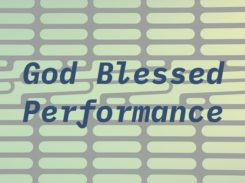 God Blessed Performance