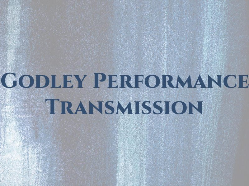 Godley Performance Transmission