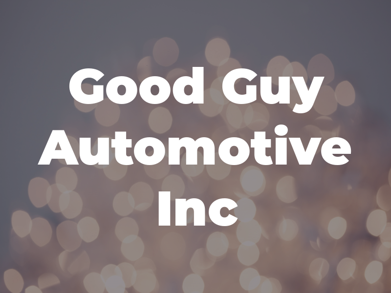 Good Guy Automotive Inc