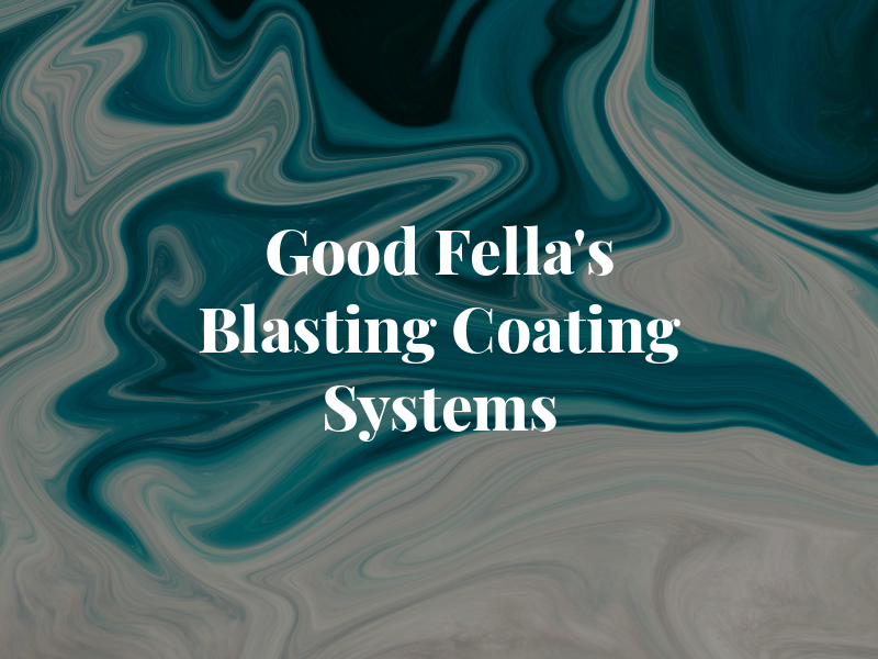 Good Fella's Blasting and Coating Systems