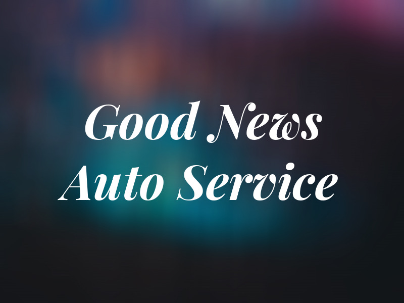 Good News Auto Service
