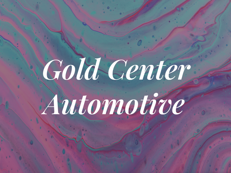 Gold Center Automotive