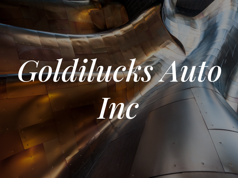 Goldilucks Auto Inc
