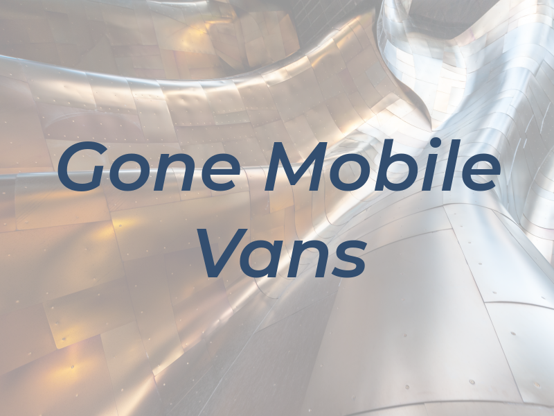 Gone Mobile Vans