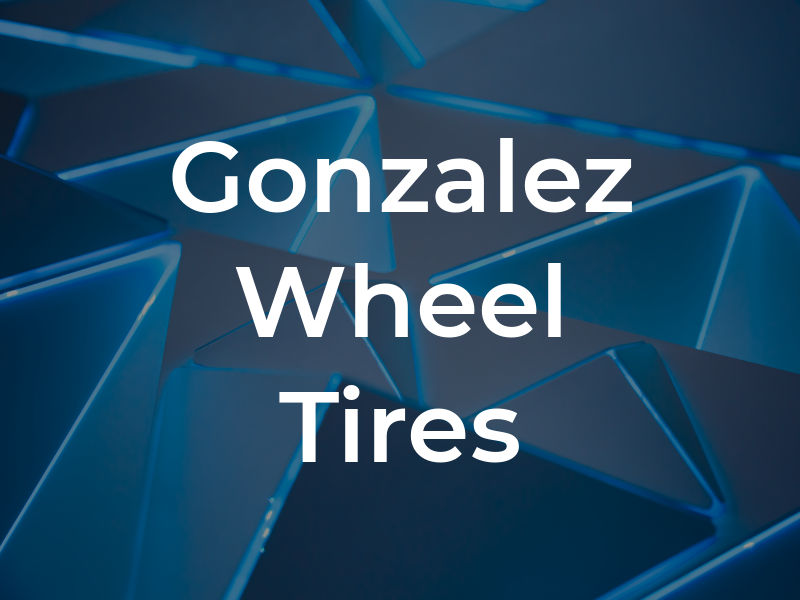 Gonzalez Wheel & Tires