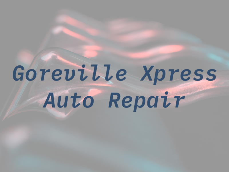 Goreville Xpress Auto Repair