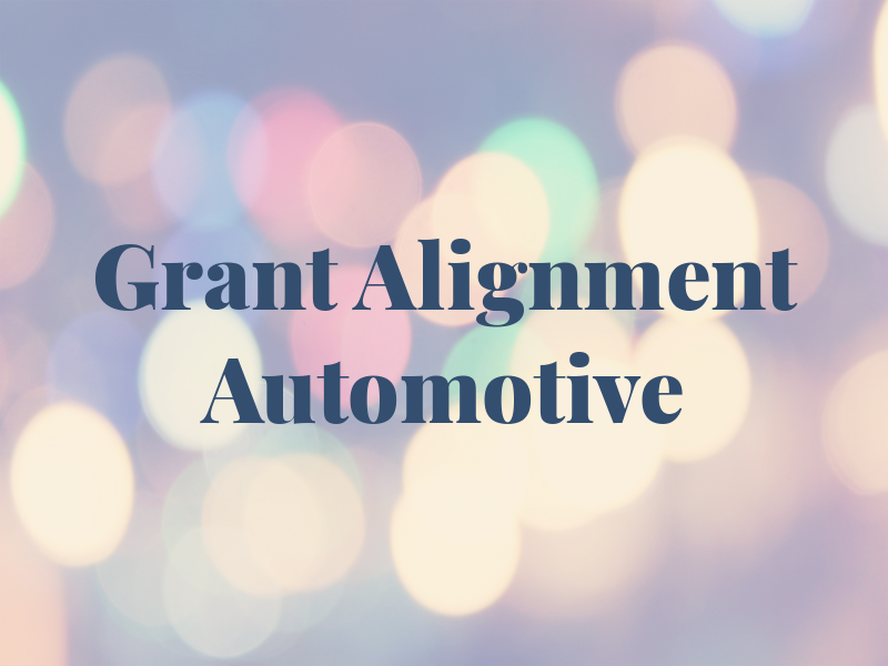 Grant Alignment & Automotive