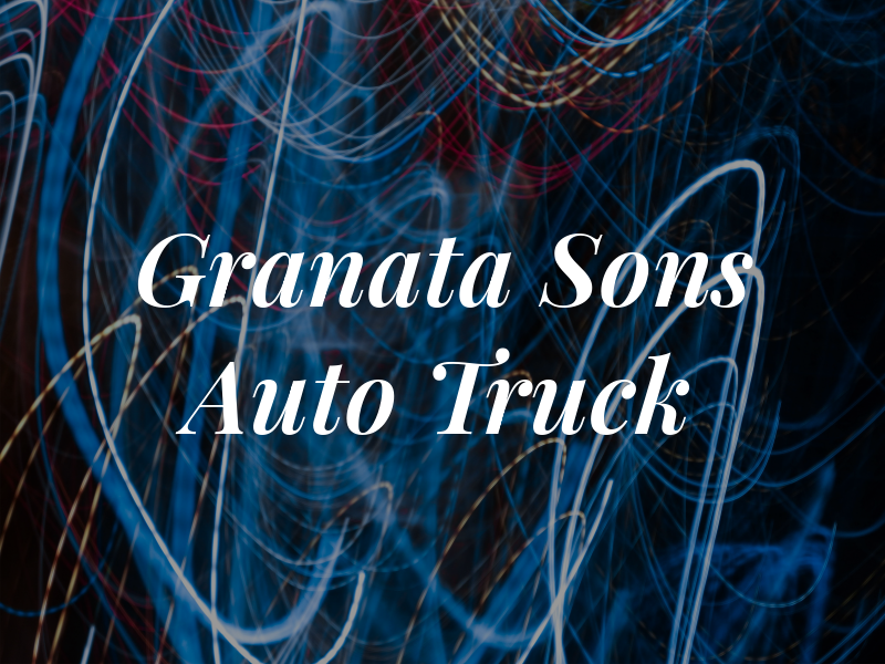 Granata & Sons Auto & Truck