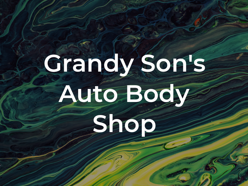 Grandy & Son's Auto & Body Shop