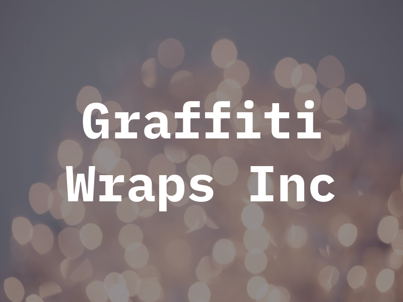 Graffiti Wraps Inc