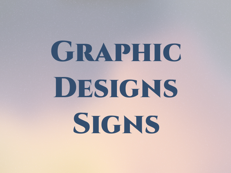 Graphic Designs & Signs