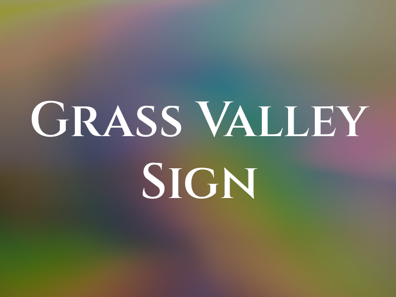 Grass Valley Sign