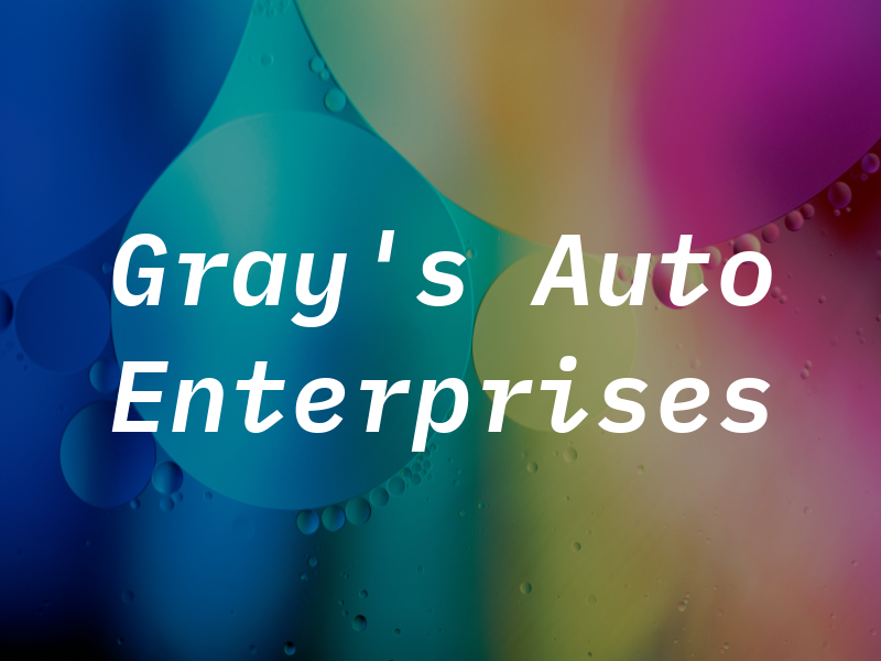 Gray's Auto Enterprises Inc