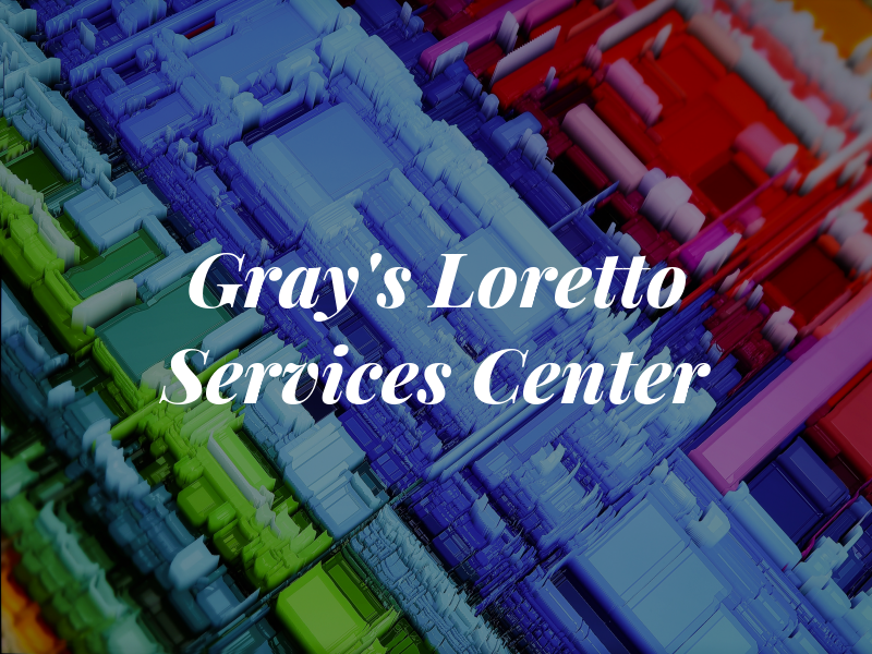 Gray's Loretto Services Center