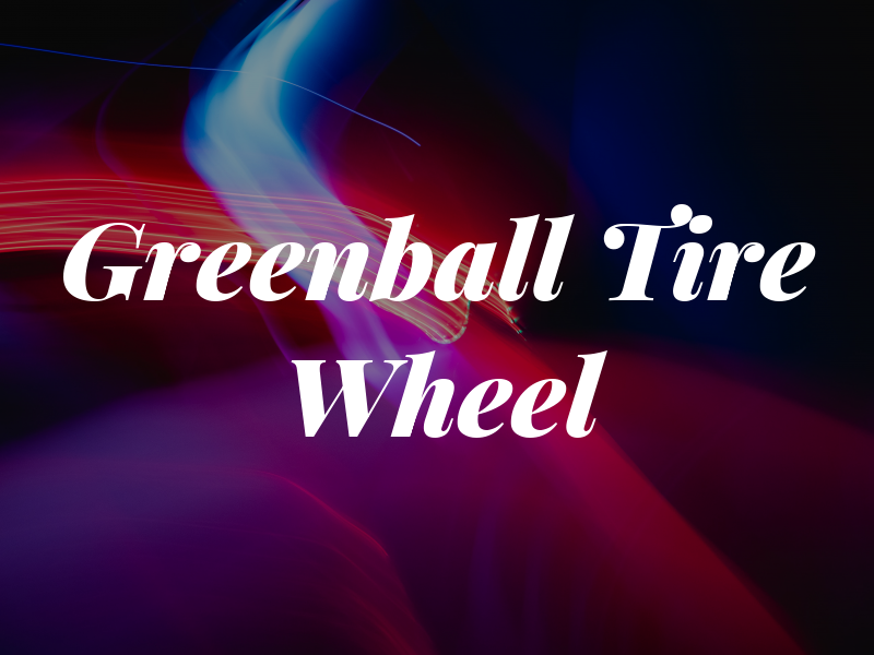 Greenball Tire & Wheel