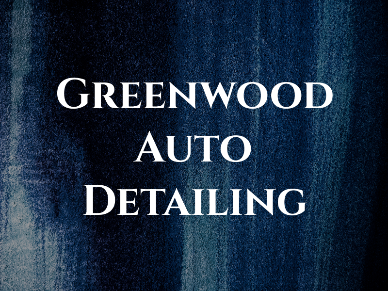 Greenwood Auto Detailing