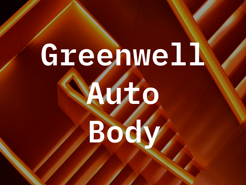 Greenwell Auto Body Inc