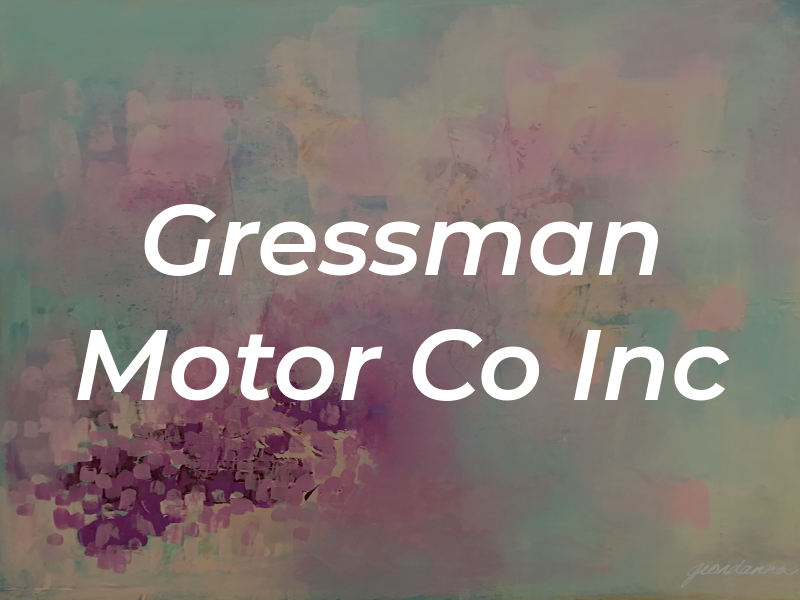 Gressman Motor Co Inc