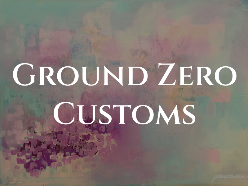 Ground Zero Customs