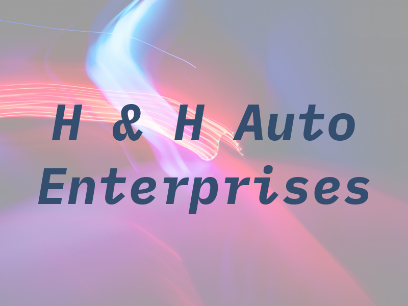 H & H Auto Enterprises