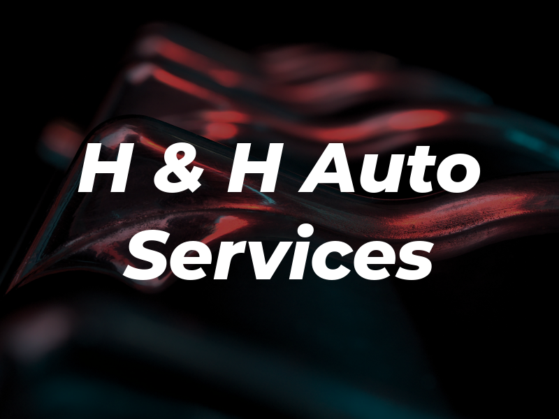 H & H Auto Services