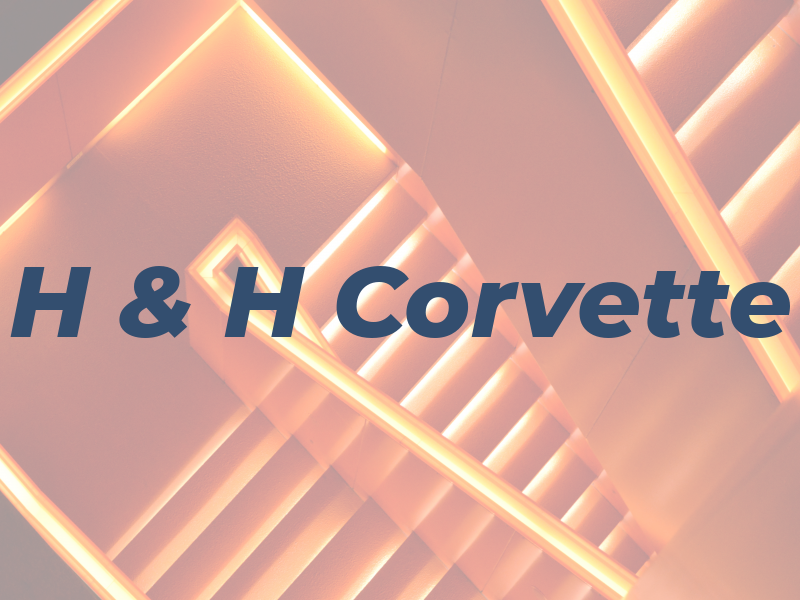 H & H Corvette