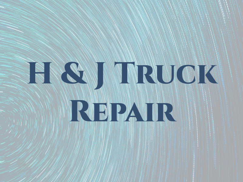 H & J Truck Repair