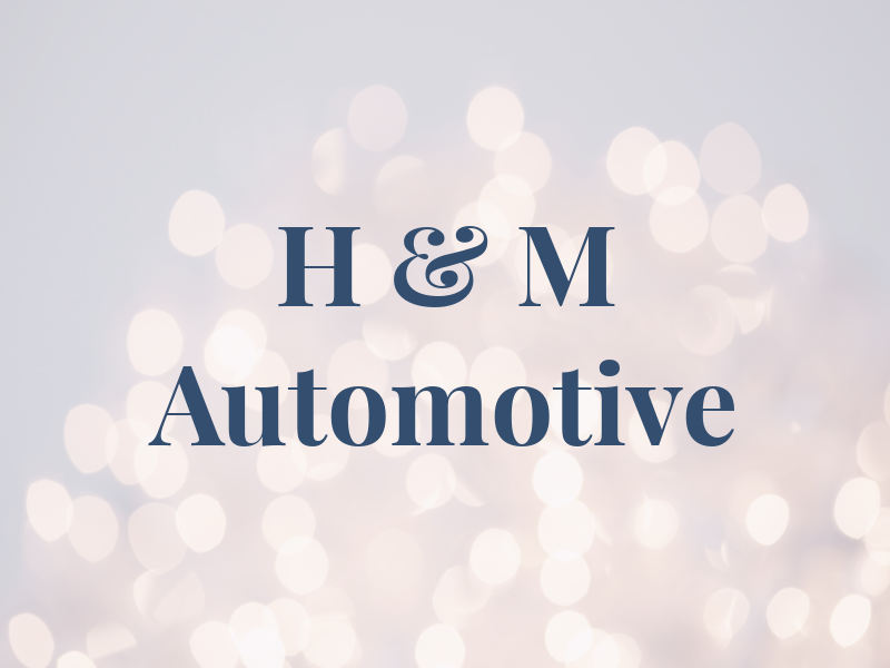 H & M Automotive