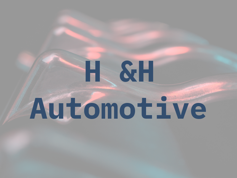 H &H Automotive
