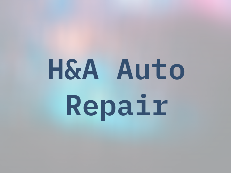 H&A Auto Repair
