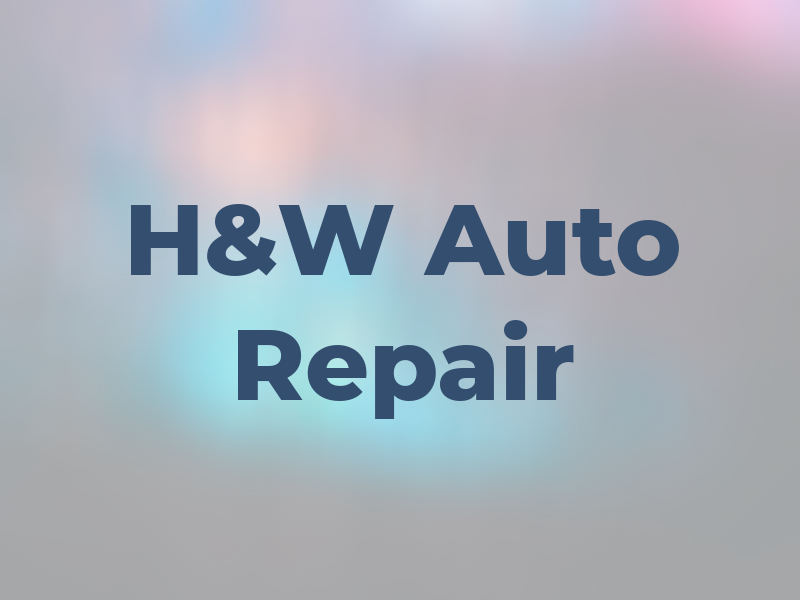 H&W Auto Repair