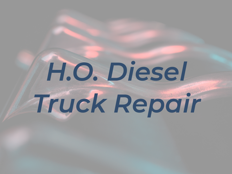 H.O. Diesel Truck Repair