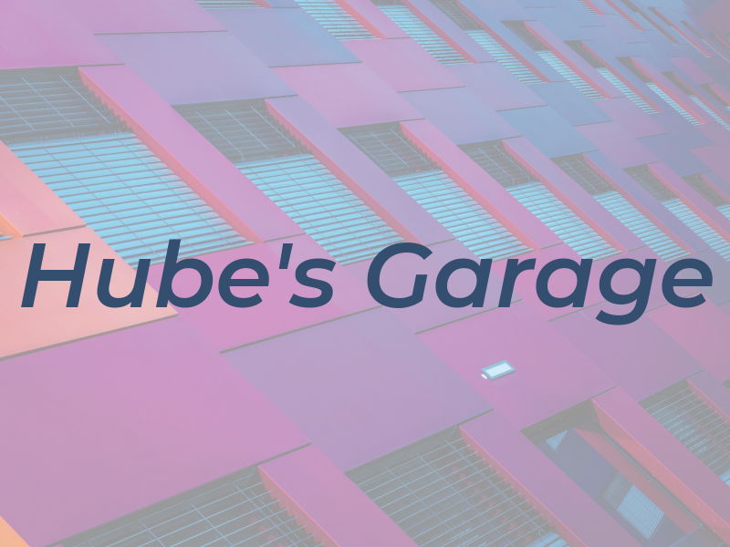 Hube's Garage